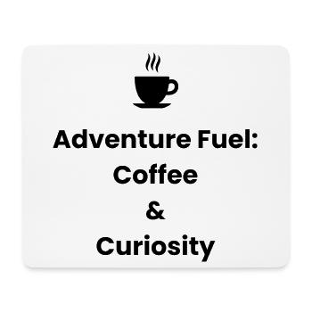 Adventure Fuel: Coffee & Curiosity – Travel Shirt - Mouse Pad (horizontal) - white - Front