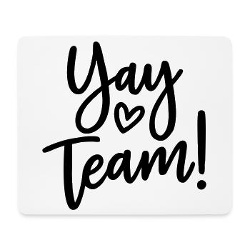 Yay team - Mousepad (Querformat) - Weiß - Vorne