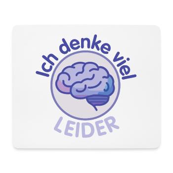 Ich denke viel - leider - Gehirn  - Mousepad (Querformat) - Weiß - Vorne