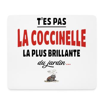 T’es pas la coccinelle la plus brillante du jardin - Tapis de souris (format paysage) - blanc - Devant