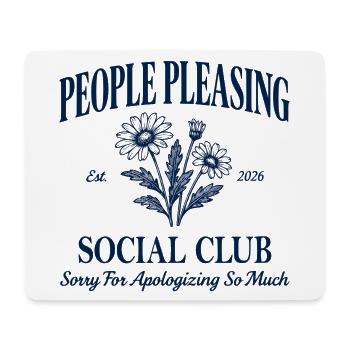 People Pleasing Social Club – Sorry for... - Mousepad (Querformat) - Weiß - Vorne