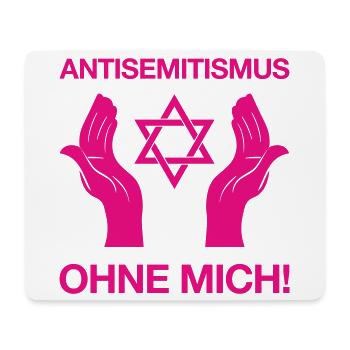 Antisemitismus – Ohne Mich! - Mousepad (Querformat) - Weiß - Vorne