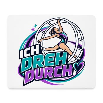 Ich Dreh Durch - Gymnastik & Tanz Vibe Rhönrad  - Mousepad (Querformat) - Weiß - Vorne