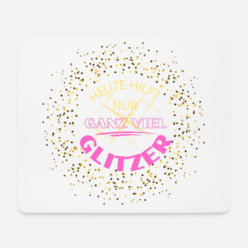 HEUTE HILFT NUR GANZ VIEL GLITZER! cooler Spruch - Mousepad (Querformat) - Weiß