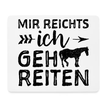 Mir Reichts Ich Geh Reiten - Pferd - Mousepad (Querformat) - Weiß - Vorne