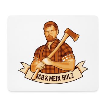 Ich und mein Holz - Mousepad (Querformat) - Weiß - Vorne