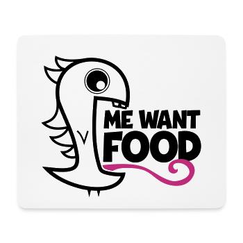 me want food! - Mousepad (Querformat) - Weiß - Vorne