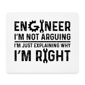 Engineer I'm Not Arguing I'm Just Explaining Why I - Mouse Pad (horizontal) - white - Front