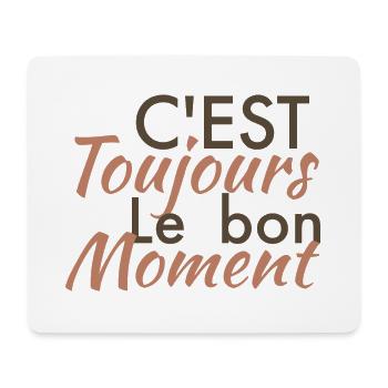 c'est toujour lr bon moment - Tapis de souris (format paysage) - blanc - Devant