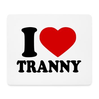 I love tranny - Mousepad (Querformat) - Weiß - Vorne