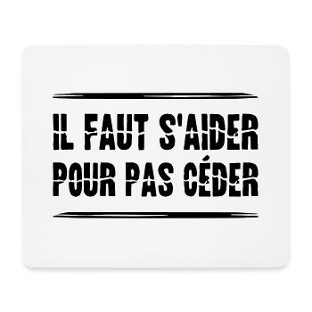 IL FAUT S'AIDER POUR PAS CÉDER ! (solidarité) - Tapis de souris (format paysage) - blanc - Devant