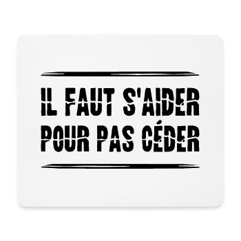 IL FAUT S'AIDER POUR PAS CÉDER ! (solidarité) - Tapis de souris (format paysage) - blanc - Devant