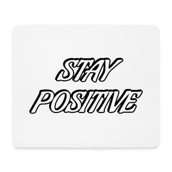 Bleib positiv Fette Typografie - Mousepad (Querformat) - Weiß - Vorne
