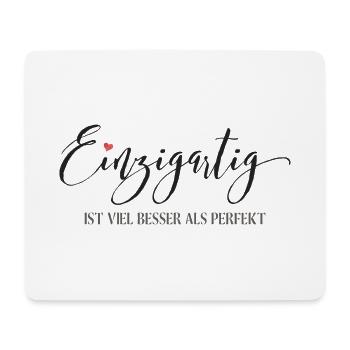 Einzigartig ist viel besser als Perfekt - Mousepad (Querformat) - Weiß - Vorne