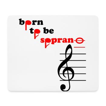born to be soprano hohes c Chor singen Sängerin - Mousepad (Querformat) - Weiß - Vorne