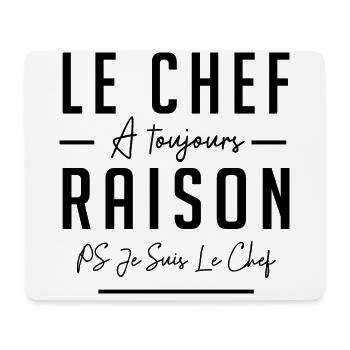 LE CHEF A TOUJOURS RAISON - Tapis de souris (format paysage) - blanc - Devant