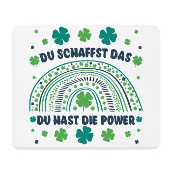 Du schaffst das! Du hast die Power! Glücksbringer - Mousepad (Querformat) - Weiß - Vorne