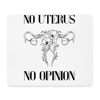 No uterus no opinion women's rights - Mouse Pad (horizontal) - white - Front
