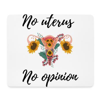 No uterus no opinion women's rights - Mouse Pad (horizontal) - white - Front