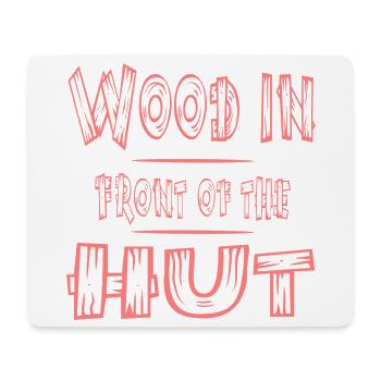 Drôle de dicton Bois - Tapis de souris (format paysage) - blanc - Devant