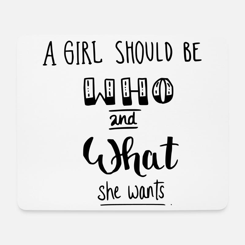 a girl should be who and what she wants - Mousepad (Querformat) - Weiß