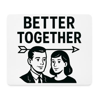 Marriage Love - Better Together - Mouse Pad (horizontal) - white - Front