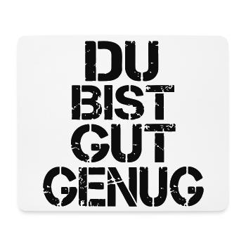 You're Good Enough Meme Quote - Mouse Pad (horizontal) - white - Front