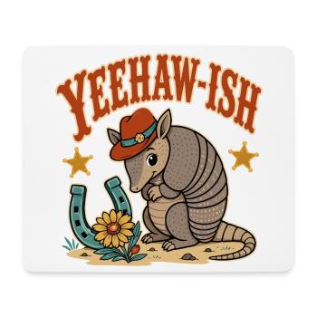 Yeehaw Ish Cowboy Armadillo - Mouse Pad (horizontal) - white - Front