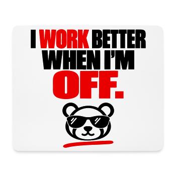 Lustiger Bären-Arbeitshumor – Besser, wenn ich frei habe - Mousepad (Querformat) - Weiß - Vorne