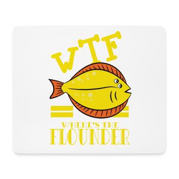 Ein FlunderTShirtEntwurf, der sagt "WTF! Wo ist - Mousepad (Querformat) - Weiß - Vorne