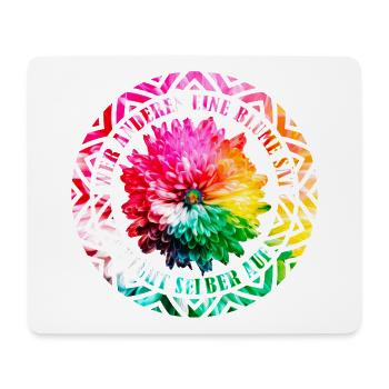 Wer anderen eine Blume sät, blüht selber auf! - Mousepad (Querformat) - Weiß - Vorne