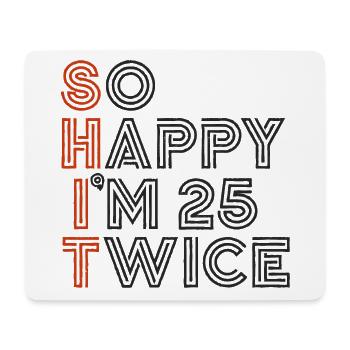 50th Birthday 50th Years Birthday Saying Funny - Mouse Pad (horizontal) - white - Front