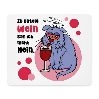 Zu gutem Wein sag ich nicht nein. - Mousepad (Querformat) - Weiß - Vorne