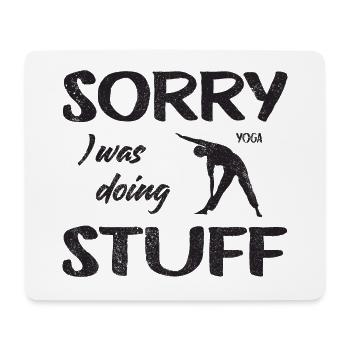 Sorry, I was doing Yoga stuff - Vintage - Mouse Pad (horizontal) - white - Front