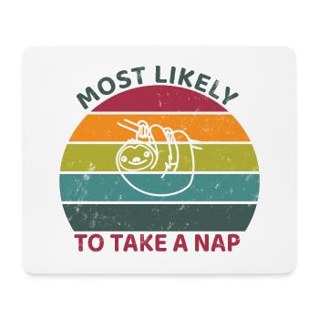 Most likely to take a nap - Sloth - Mouse Pad (horizontal) - white - Front