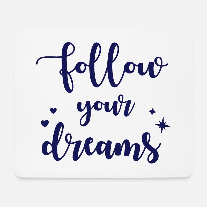 Follow your dreams - Mousepad (Querformat) - Weiß