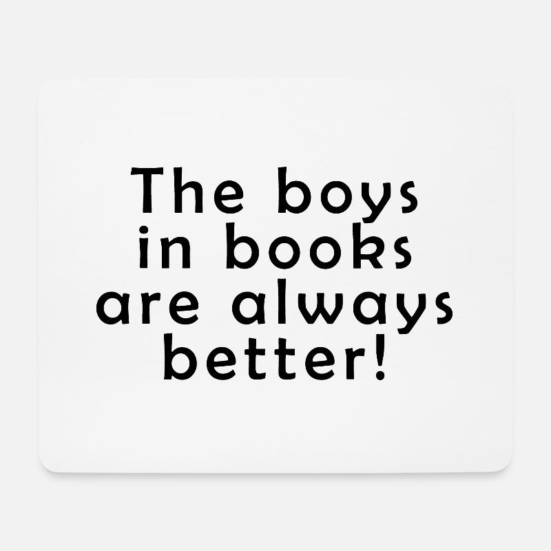 The boys in books are always better - Mousepad (Querformat) - Weiß