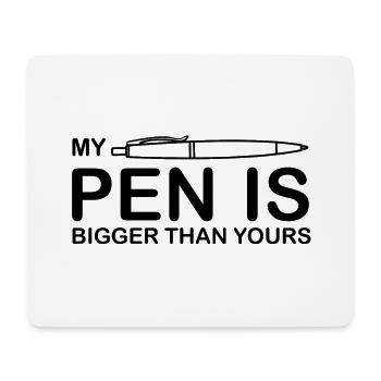 My Pen is bigger than yours, lustige Sprüche, Fun - Mousepad (Querformat) - Weiß - Vorne
