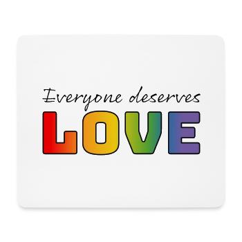 LGBT T Shirt Rainbow everyone deserves love - Mouse Pad (horizontal) - white - Front