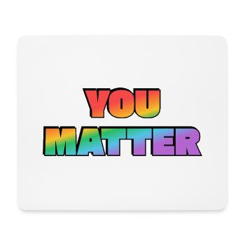 You Matter Regenbogen-Farbverlauf - Mousepad (Querformat) - Weiß - Vorne