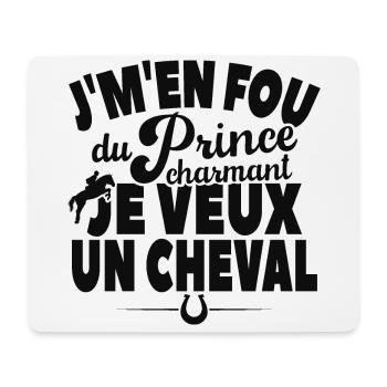 Je M'en Fou Du Prince Charmant Je Veux Un Cheval - Tapis de souris (format paysage) - blanc - Devant
