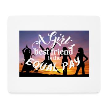 A girl's best friend is the equal pay - Mouse Pad (horizontal) - white - Front