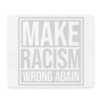 make racism wrong again - Mousepad (Querformat) - Weiß - Vorne