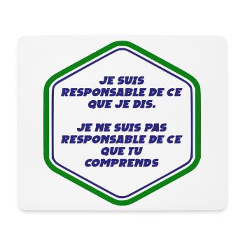 Je suis responsable de ce que je dit - Tapis de souris (format paysage) - blanc - Devant