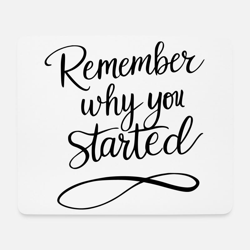 Typografie: Remember why you started - Motivation - Mousepad (Querformat) - Weiß