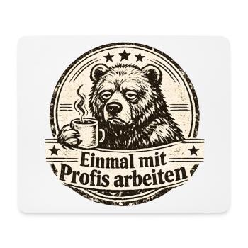 Einmal Mit Profis Arbeiten - Mousepad (Querformat) - Weiß - Vorne