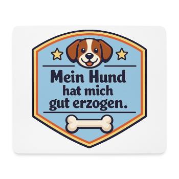 Mein Hund hat mich gut erzogen Schild - Mousepad (Querformat) - Weiß - Vorne