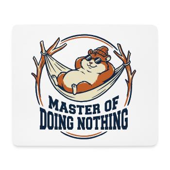 Master Of Doing Nothing Hamster - Mouse Pad (horizontal) - white - Front