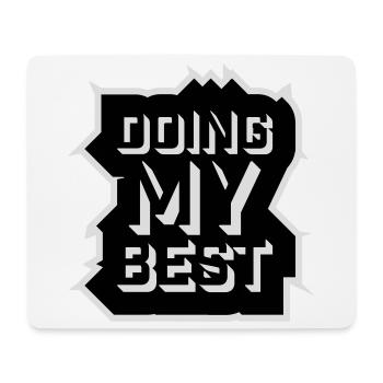 Doing My Best Lustig Ehrlich Motivational Spruch - Mousepad (Querformat) - Weiß - Vorne