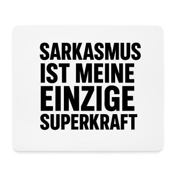 Sarkasmus ist meine Superkraft - Mousepad (Querformat) - Weiß - Vorne